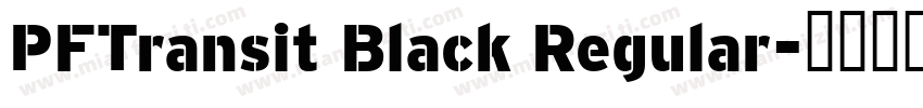 PFTransit Black Regular字体转换